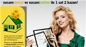 Isıcam Sinerji ve Isıcam Konfor alımı yapan firmalar metrekare başına 2 lira kazanacak!