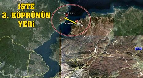Üçüncü köprü bu bölgelere kabus oldu!