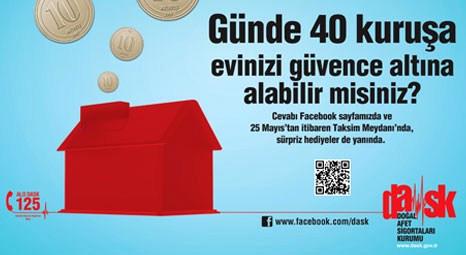 DASK 40 kuruş kumbarası Taksim ve Facebook’ta!