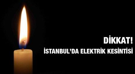 İstanbul'da bir haftalık elektrik kesintisi kabusu!