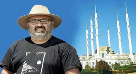Çamlıca yada Taksim'e camii yapılması gösterişe girer!