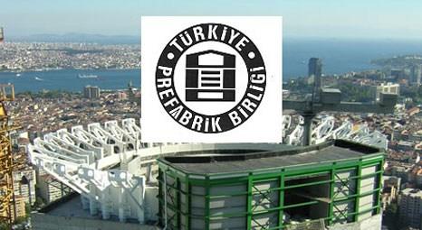 Türkiye Prefabrik Birliği üretimde kaliteye odaklandı!  