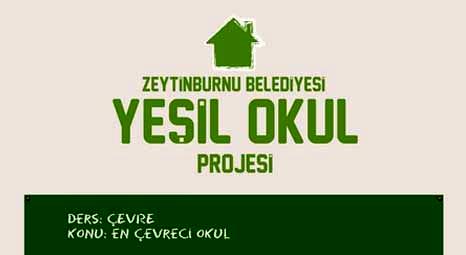 Zeytinburnu'ndaki Yeşil Okul Projesi ile 40 okulda enerji tasarrufu sağlanacak!