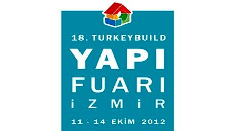 18. Yapı Fuarı Turkeybuild-İzmir, yapı sektörünü bir araya getirecek!