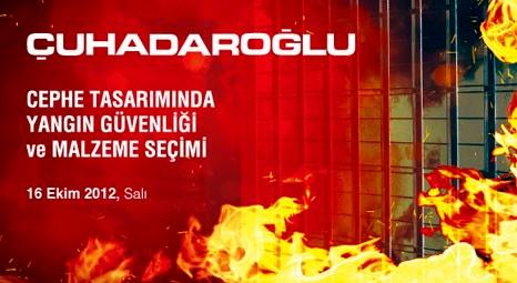 Çuhadaroğlu YEM'DE Cephe Tasarımında Yangın Güvenliği ve Malzeme Seçimini konuşacak!