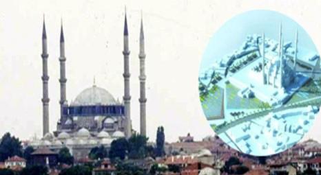 UNESCO, Selimiye Camii'nin alanını yeniden düzenleyecek meydan projesini onayladı!