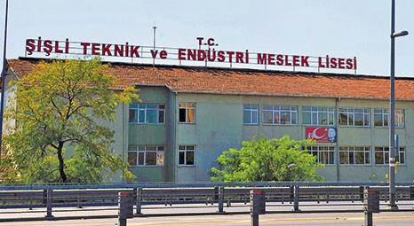 Bulgar Vakfı, Şişli Endüstri Meslek Lisesi'nin arazisini kat karşılığı değerlendirecek!