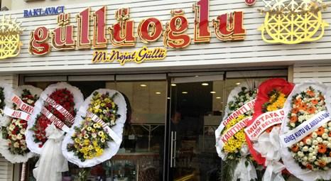 Güllüoğlu, İstanbul Fatih’te 2012 yılının son şubesini açtı!