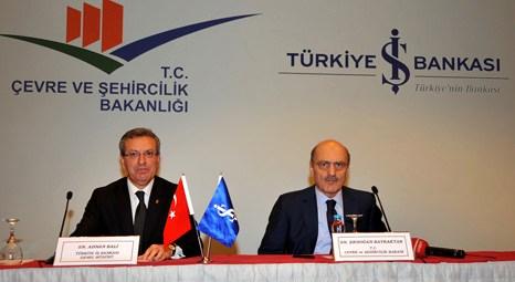 Türkiye İş Bankası, Kentsel Dönüşüm Kredisi kapsamında Çevre ve Şehircilik Bakanlığı’yla protokol imzaladı!