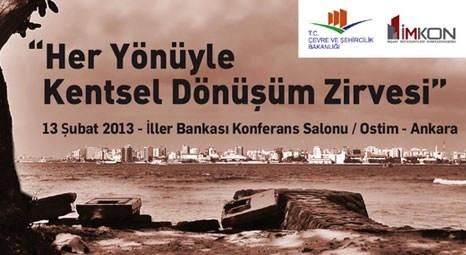 Her Yönüyle Kentsel Dönüşüm Zirvesi, 13 Şubat'ta Ankara'da başlıyor!