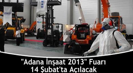 İnşaat, Isıtma-Soğutma ve Kent Fuarı 14 Şubat’ta Adana TÜYAP’ta yapılacak!