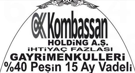 Kombassan Holding A.Ş.'nin ihtiyaç fazlası gayrimenkulleri açık artırma ile satılacak!