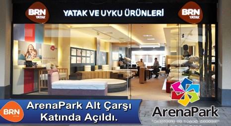 BRN Yatak Halkalı Arena Park AVM’de mağaza açtı!