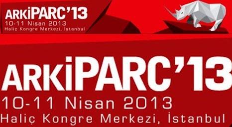 ArkiPARC 2013 Fuarı bugün kapılarını açıyor!
