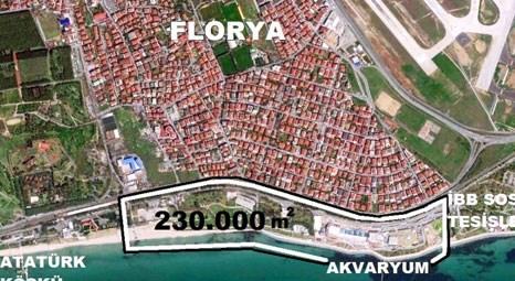 İBB, Florya sahilindeki 230 bin metrekarelik alanın imar hakkı 2 kattan 3’e çıkaracak!