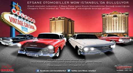 Klasik otomobil tutkunları, WOW İstanbul sponsorluğunda yaza merhaba diyor!