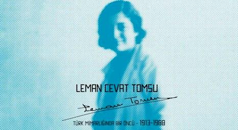 Türkiye'nin ilk kadın mimarı Leman Cevat Tomsu'nun biyografisi yayınlandı!
