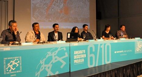 Ankara’yı Değiştiren Projeler Forumu’nun altıncısı Seranit Yapı sponsorluğunda yapıldı!