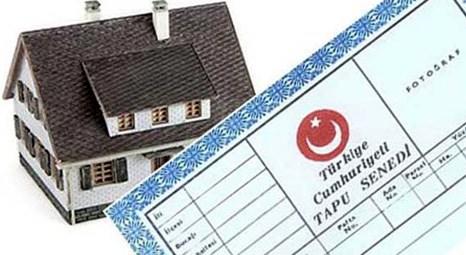 Konut tapuları artık kişi üzerine değil aile üzerine yapılacak!