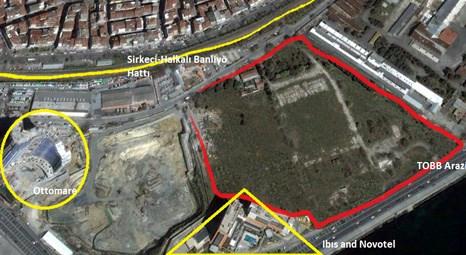 Zeytinburnu’ndaki TOBB arazisinde dev proje!
