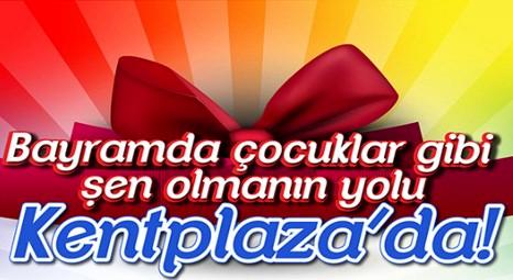 Kentplaza AVM Konya’da Ramazan Bayramı coşkusu yaşanacak!