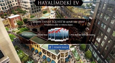 Emaar Square’de gezdiğin eve hayatını yerleştir iPad kazan!