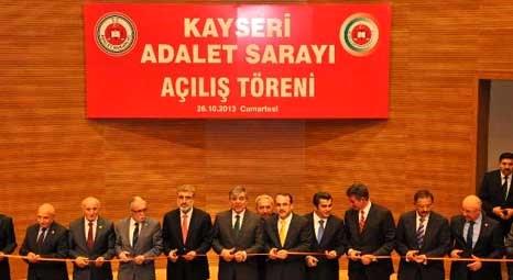 Abdullah Gül, Kayseri Adalet Sarayı'nın açılışını yaptı