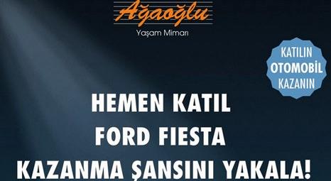 Ağaoğlu Facebook anketiyle Ford Fiesta hediye ediyor