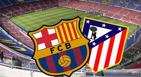 Barcelona Atletico Madrid maçı hangi kanalda saat kaçta