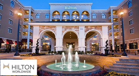 Hilton Worldwide, Türkiye portföyüne 50. oteli ekledi