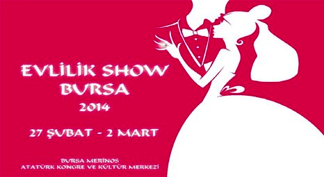 Evlilik Show 2014 Bursa Merinos AKKM’de başlıyor