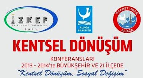 İzmir Aliağa'da kentsel dönüşüm masaya yatırılıyor