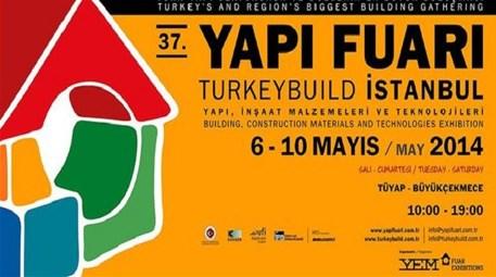 37. Yapı Fuarı Turkeybuild İstanbul 6 Mayıs’ta başlıyor
