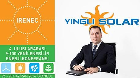 Yingli Solar Türkiye Müdürü Uğur Kılıç, IRENEC 2014’e katılacak
