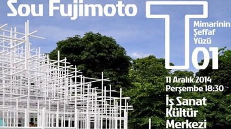 Ünlü Japon Mimar Fujimoto 'T Buluşmaları' Konferansı’na katılacak