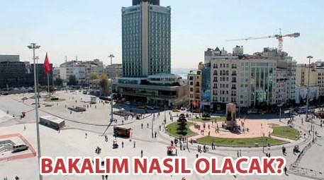 Taksim Meydanı için çalışmalar ilkbaharda başlıyor!