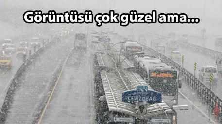 İstanbul'da kar eziyete dönüştü!