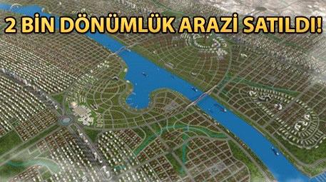 Kanal İstanbul, yabancı akınına uğradı!