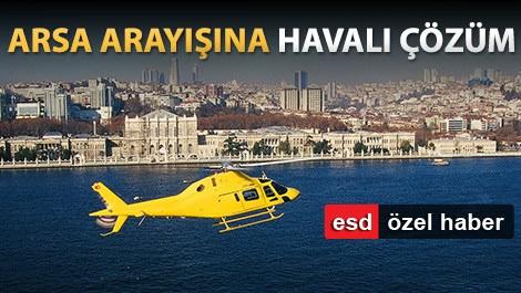 İstanbul'da helikopter turuyla arsa avı!