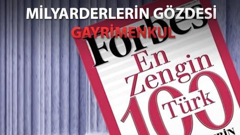 Forbes'ın En Zengin 100 Türk Listesi açıklandı!