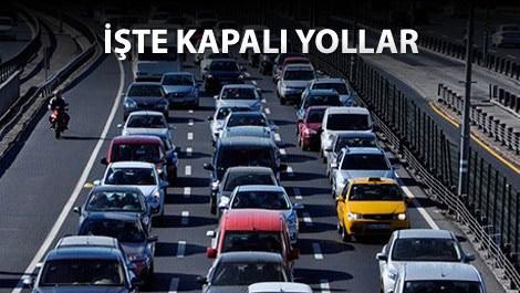 İstanbul'da bugün bu yollar trafiğe kapalı!