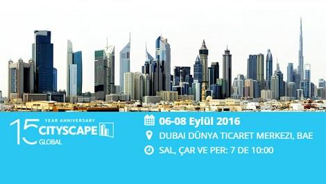 Dubai Cityscape 2016 Fuarı’na katılan Türk firmalar!