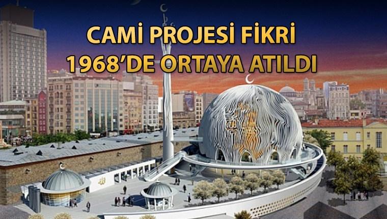 İşte Taksim'deki caminin tarihi süreci!