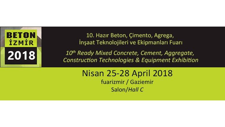 Beton İzmir Fuarı, 25-28 Nisan 2018'de yapılacak!