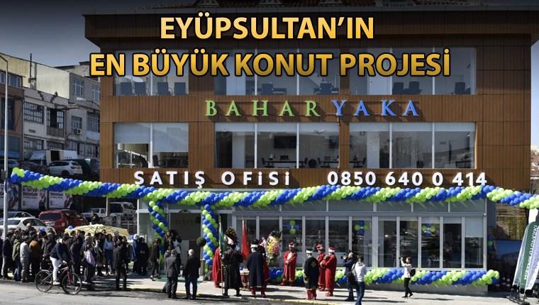 Baharyaka Eyüpsultan projesinin satış ofisi açıldı 