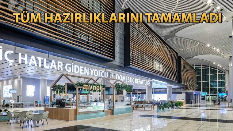 İstanbul Havalimanı, ilk Ramazan Bayramı'na hazır!