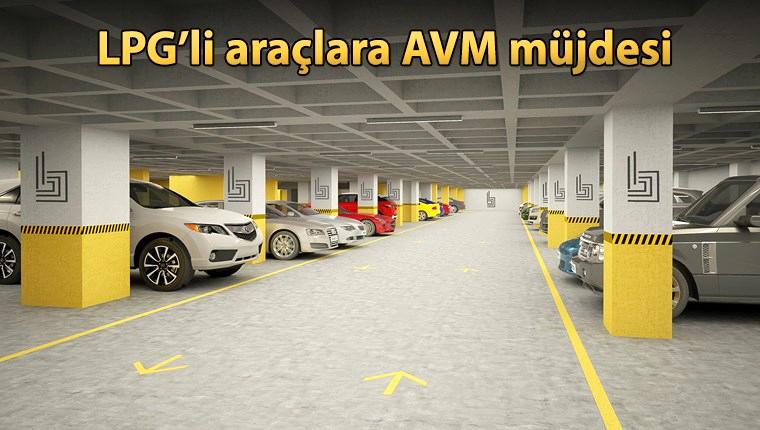 LPG’li araçların AVM otoparkına giriş şartları!