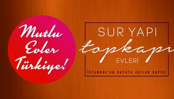 Sur Yapı Topkapı Evleri reklam filmi!